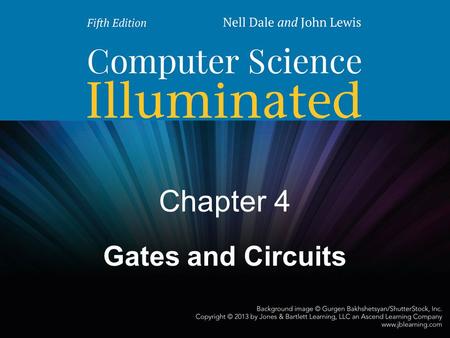 Chapter 4 Gates and Circuits.