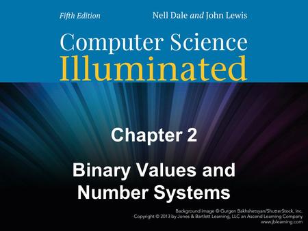 Binary Values and Number Systems