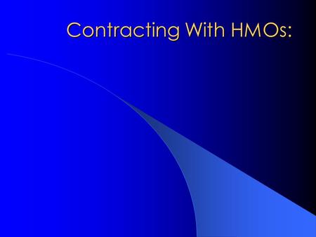 Contracting With HMOs:. Historic Trends in Health Care Services In 1983, DRGs were developed & the expectation was shorter inpatient stays. Schizophrenic.