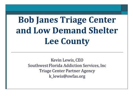 Bob Janes Triage Center and Low Demand Shelter Lee County