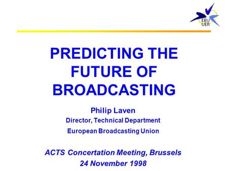 PREDICTING THE FUTURE OF BROADCASTING