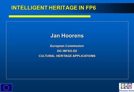 INTELLIGENT HERITAGE IN FP6