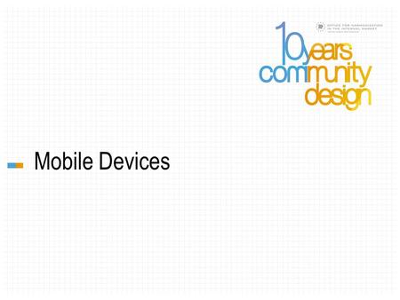 Mobile Devices. Elisabeth Fink Boards of Appeal, OHIM Patrice de Candé General Partner of de Candé-Blanchard Chris Carani McAndrews, Held & Malloy Ltd.