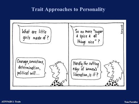 Trait Approaches to Personality