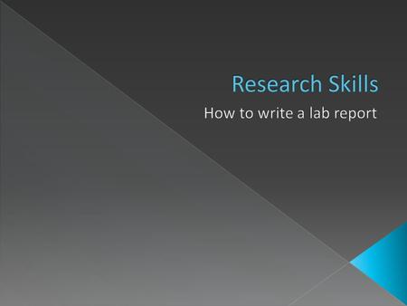  Overview  Sections of a lab report  General tips on writing: › Tenses, tone and terminology › Making it look neat › Ordering › Purple prose and George.