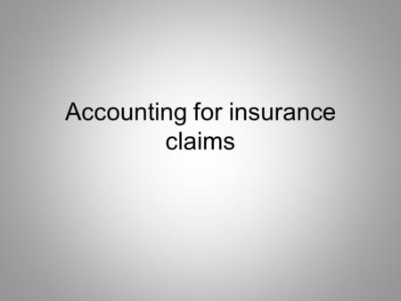 Accounting for insurance claims