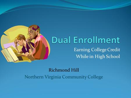 Earning College Credit While in High School Richmond Hill Northern Virginia Community College.