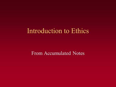 Introduction to Ethics