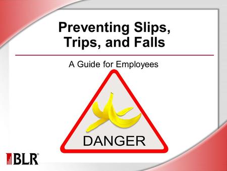 Preventing Slips, Trips, and Falls