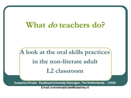 What do teachers do? A look at the oral skills practices