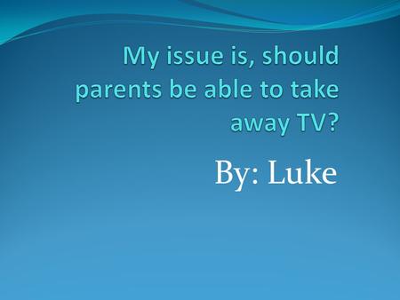 By: Luke. Person # 1. Person # 1 said it isn’t fair. # 1’s reasons: Person # 1 said it isn’t fair because it’s boring.