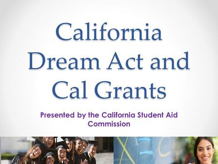 California Dream Act and Cal Grants