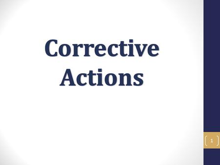 Corrective Actions.