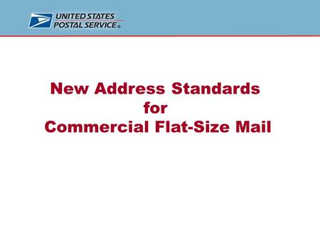 New Address Standards for Commercial Flat-Size Mail