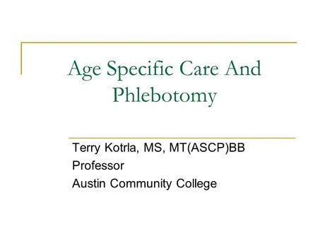 Age Specific Care And Phlebotomy