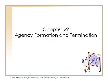 Chapter 29 Agency Formation and Termination