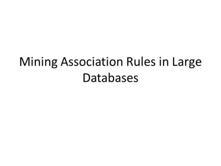 Mining Association Rules in Large Databases