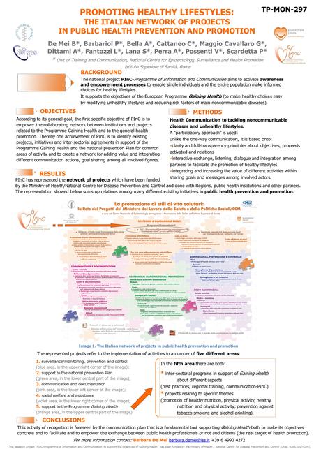 In the fifth area there are both: * inter-sectorial programs in support of Gaining Health about different aspects (best practices, regional training, communication-PInC)