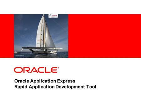 Oracle Application Express Rapid Application Development Tool