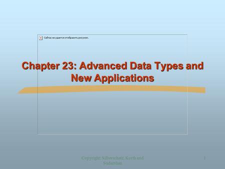 Chapter 23: Advanced Data Types and New Applications