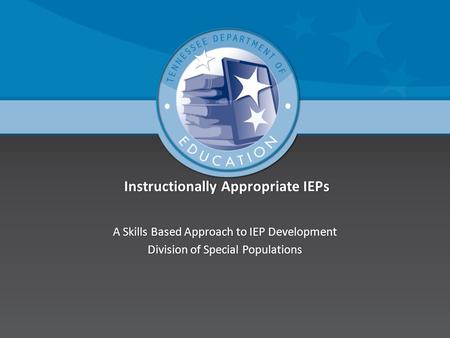 Instructionally Appropriate IEPs