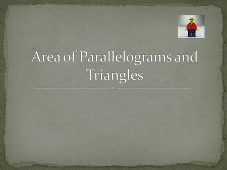 Area in the amount of space inside an enclosed region. Area of Rectangle = base x height Base =10 Height = 6 Area = (10)(6) = 60 square units.