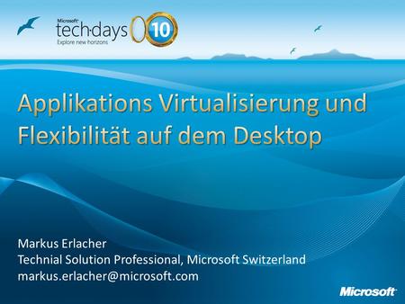 Markus Erlacher Technial Solution Professional, Microsoft Switzerland