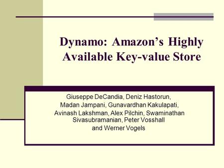 Dynamo: Amazon’s Highly Available Key-value Store