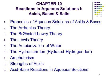 CHAPTER 10 Reactions in Aqueous Solutions I: Acids, Bases & Salts