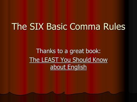 The SIX Basic Comma Rules