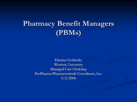 Pharmacy Benefit Managers (PBMs)