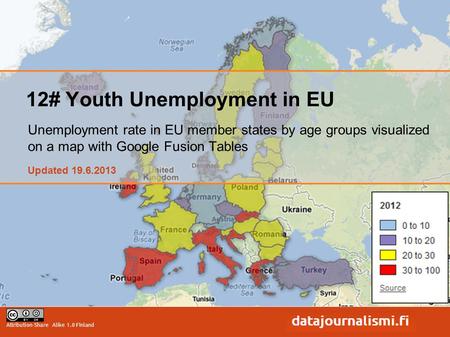 Attribution-Share Alike 1.0 Finland 12# Youth Unemployment in EU Updated 19.6.2013 Unemployment rate in EU member states by age groups visualized on a.