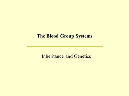 The Blood Group Systems