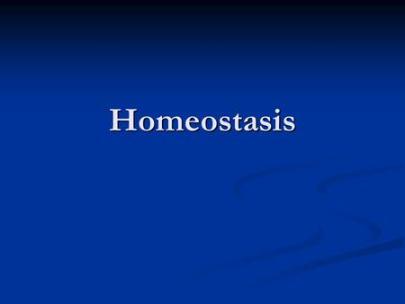 Homeostasis.