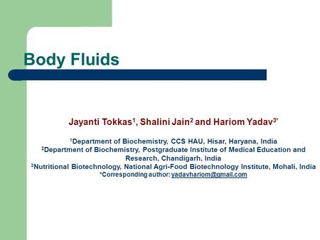 Body Fluids Jayanti Tokkas1, Shalini Jain2 and Hariom Yadav3*