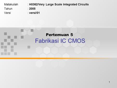 Pertemuan 5 Fabrikasi IC CMOS