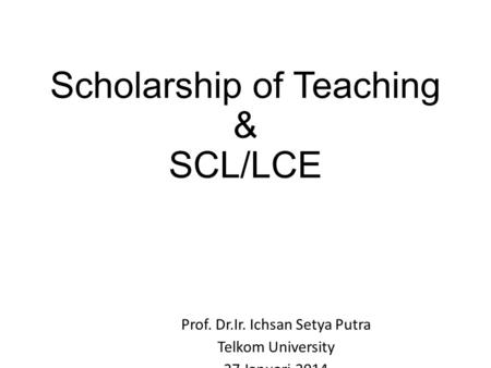 Scholarship of Teaching & SCL/LCE