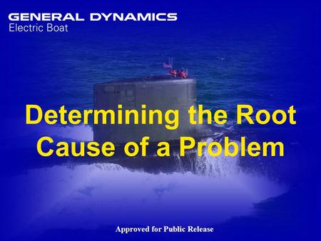 Determining the Root Cause of a Problem