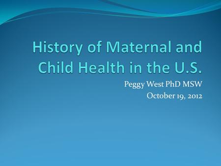 Peggy West PhD MSW October 19, 2012. Significance Oldest Federal/State Partnership First federally-funded social welfare program Since 1935 has been continuously.