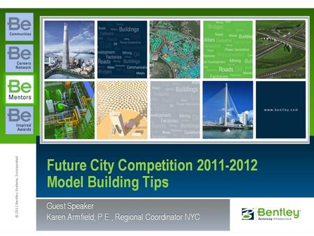 Guest Speaker Introduction Karen Armfield, P.E., Regional Coordinator, New York City Region Over 10 years with Future City Program Associate Vice President.