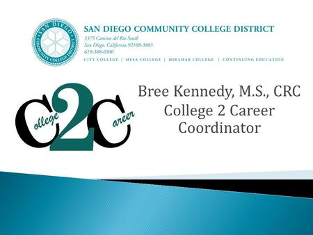 Bree Kennedy, M.S., CRC College 2 Career Coordinator