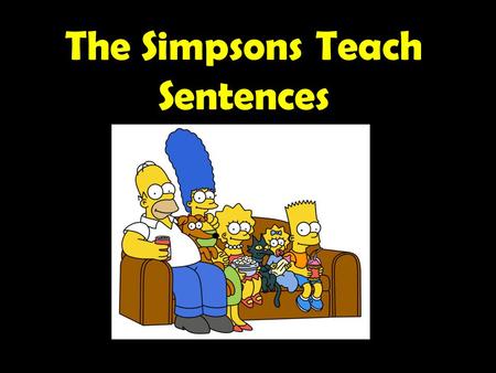 The Simpsons Teach Sentences