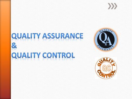 Quality Assurance & Quality Control