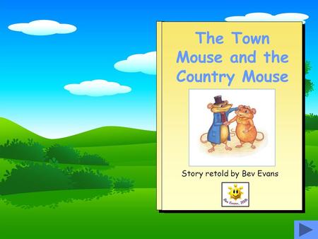 The Town Mouse and the Country Mouse