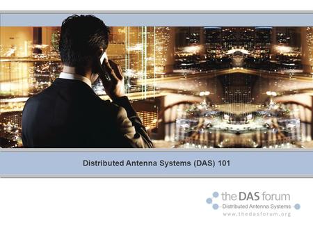 Distributed Antenna Systems (DAS) 101