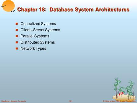 Chapter 18: Database System Architectures