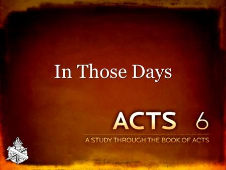 In Those Days. There is work we all can do, Matt. 10:42 There is work we all can do, Matt. 10:42 Snapshot of the Jerusalem church: Snapshot of the Jerusalem.