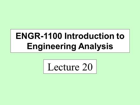 ENGR-1100 Introduction to Engineering Analysis