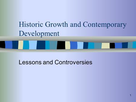 Historic Growth and Contemporary Development