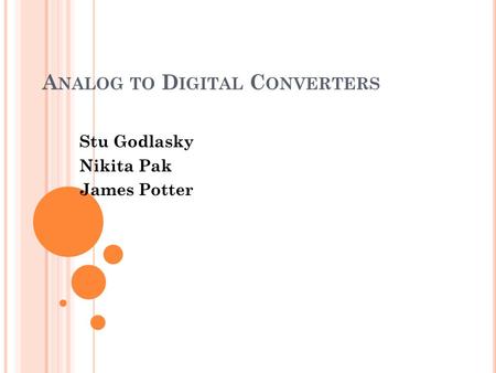 Analog to Digital Converters